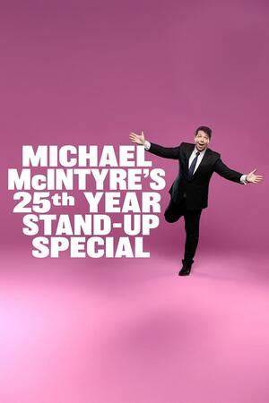 Michael McIntyre's 25th Year Stand-Up Special (2024) [304408] (A1734385498) [[Movies]] --Plex--